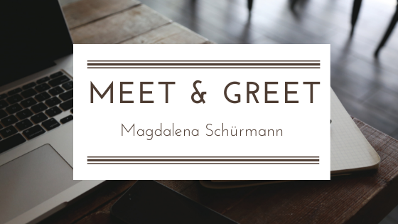 Meet and Greet: Magdalena Schürmann