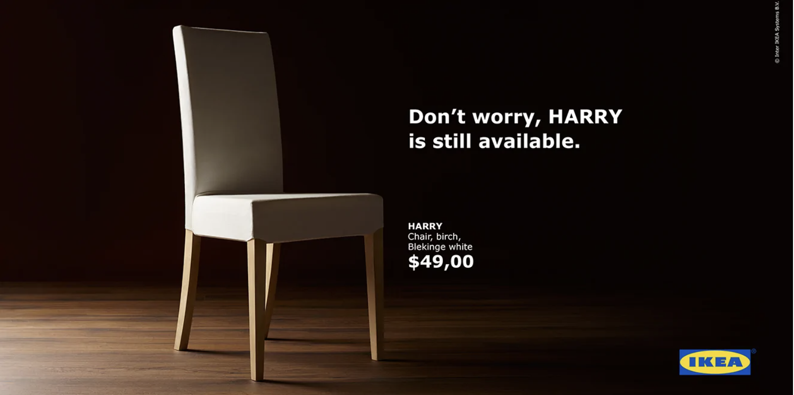 "Don't worry, HARRY is still available." IKEA ad