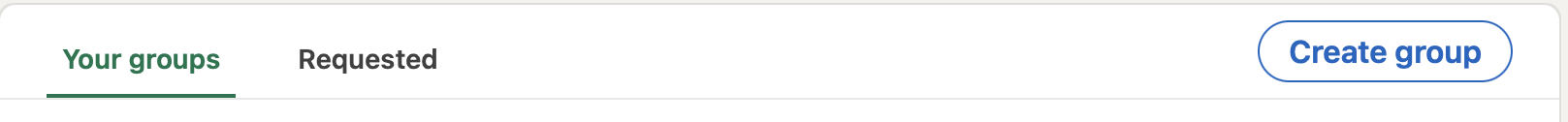 The image showcases the options and text, "Your groups, Requested, and Create group."